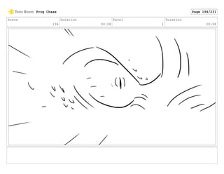 Scene
194
Duration
00:08
Panel
1
Duration
00:08
Frog Chase Page 194/231
 