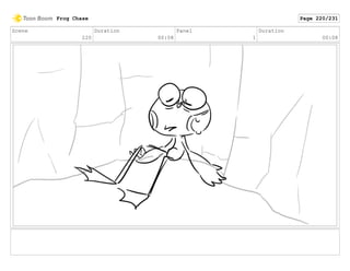 Scene
220
Duration
00:08
Panel
1
Duration
00:08
Frog Chase Page 220/231
 