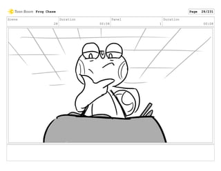 Scene
28
Duration
00:08
Panel
1
Duration
00:08
Frog Chase Page 28/231
 