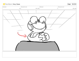 Scene
35
Duration
00:08
Panel
1
Duration
00:08
Frog Chase Page 35/231
 