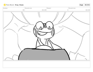 Scene
40
Duration
00:08
Panel
1
Duration
00:08
Frog Chase Page 40/231
 