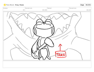 Scene
45
Duration
00:08
Panel
1
Duration
00:08
Frog Chase Page 45/231
 
