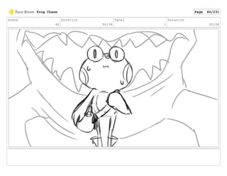 Scene
46
Duration
00:08
Panel
1
Duration
00:08
Frog Chase Page 46/231
 