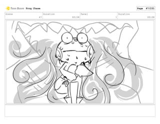 Scene
47
Duration
00:08
Panel
1
Duration
00:08
Frog Chase Page 47/231
 