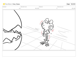 Scene
52
Duration
00:08
Panel
1
Duration
00:08
Frog Chase Page 52/231
 