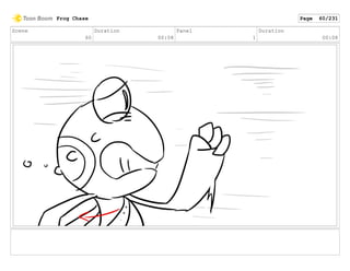 Scene
60
Duration
00:08
Panel
1
Duration
00:08
Frog Chase Page 60/231
 