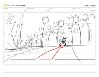 Scene
70
Duration
00:08
Panel
1
Duration
00:08
Frog Chase Page 70/231
 