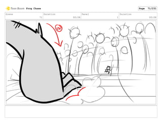 Scene
71
Duration
00:08
Panel
1
Duration
00:08
Frog Chase Page 71/231
 