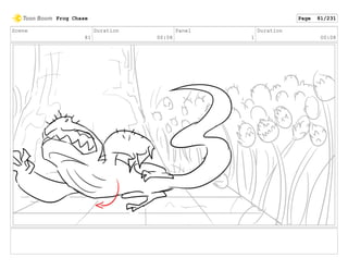 Scene
81
Duration
00:08
Panel
1
Duration
00:08
Frog Chase Page 81/231
 