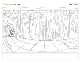 Scene
89
Duration
00:08
Panel
1
Duration
00:08
Frog Chase Page 89/231
 