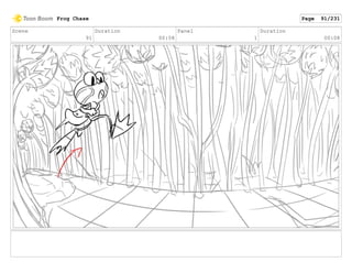 Scene
91
Duration
00:08
Panel
1
Duration
00:08
Frog Chase Page 91/231
 