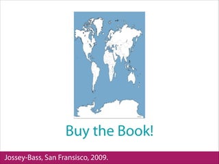 Buy the Book!
Jossey-Bass, San Fransisco, 2009.
 