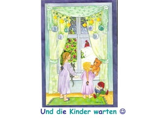Und die Kinder warten 