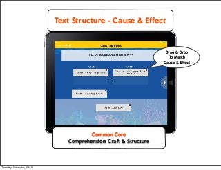 Text Structure - Cause & Effect

Drag & Drop
To Match
Cause & Effect

Common Core
Comprehension: Craft & Structure

Tuesda...