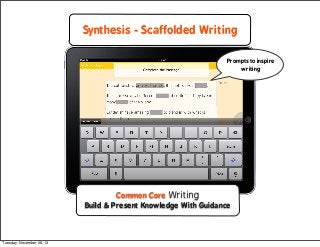 Synthesis - Scaffolded Writing
Prompts to inspire
writing

Common Core Writing
Build & Present Knowledge With Guidance

Tu...