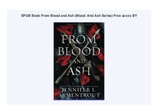 EPUB Book From Blood and Ash (Blood And Ash Series) Free acces BY
 