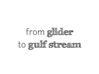 from glider
to gulf stream
 