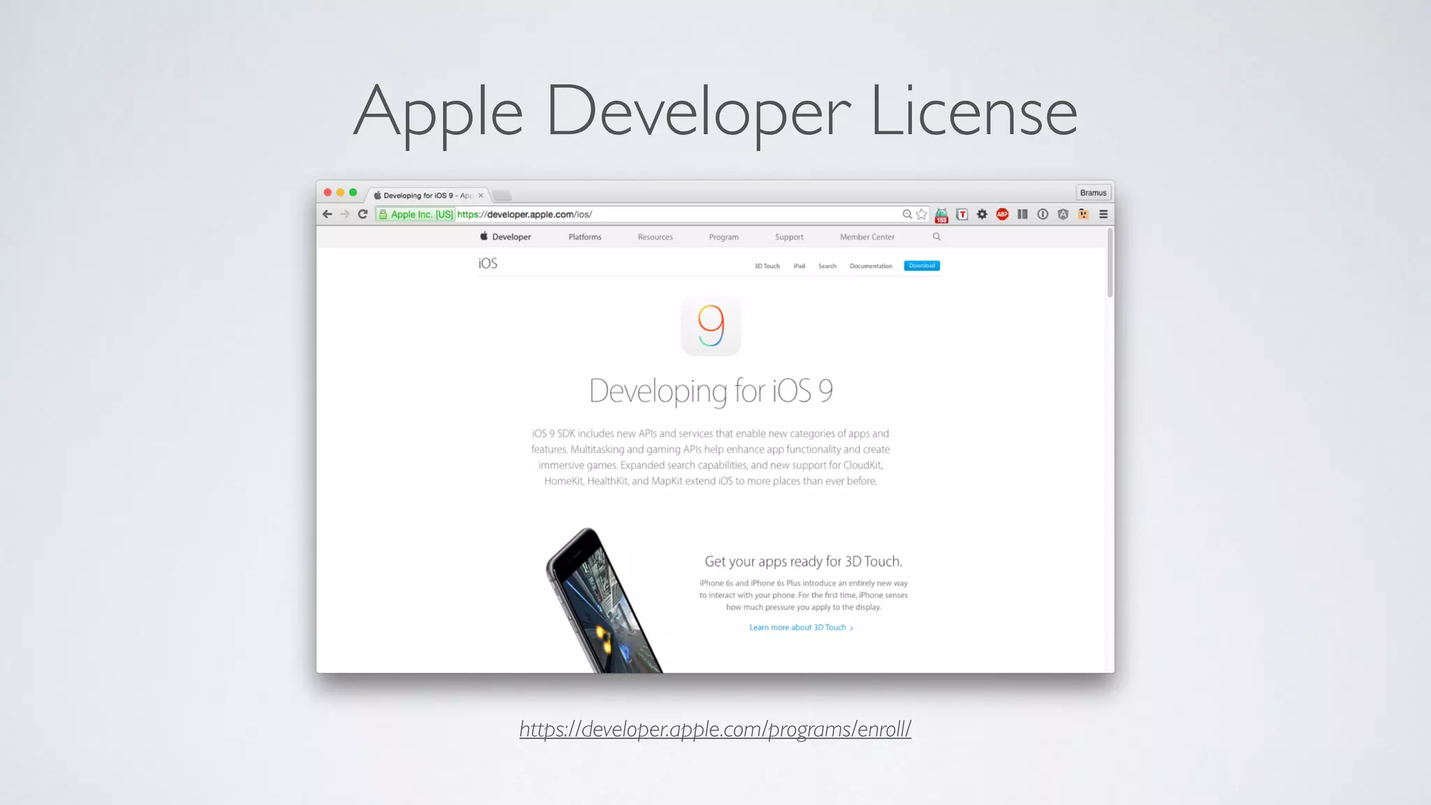 https://developer.apple.com/programs/enroll/
Apple Developer License
 