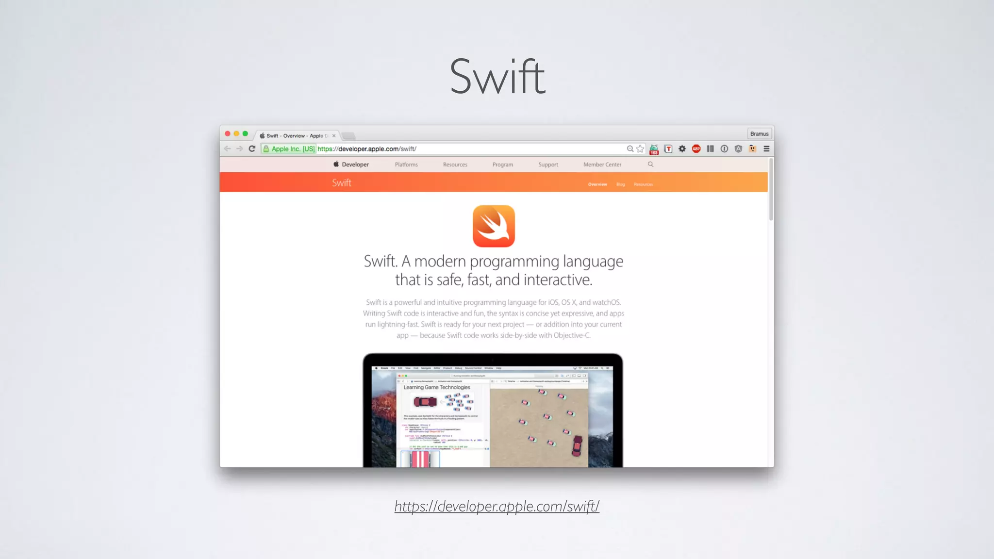 https://developer.apple.com/swift/
Swift
 