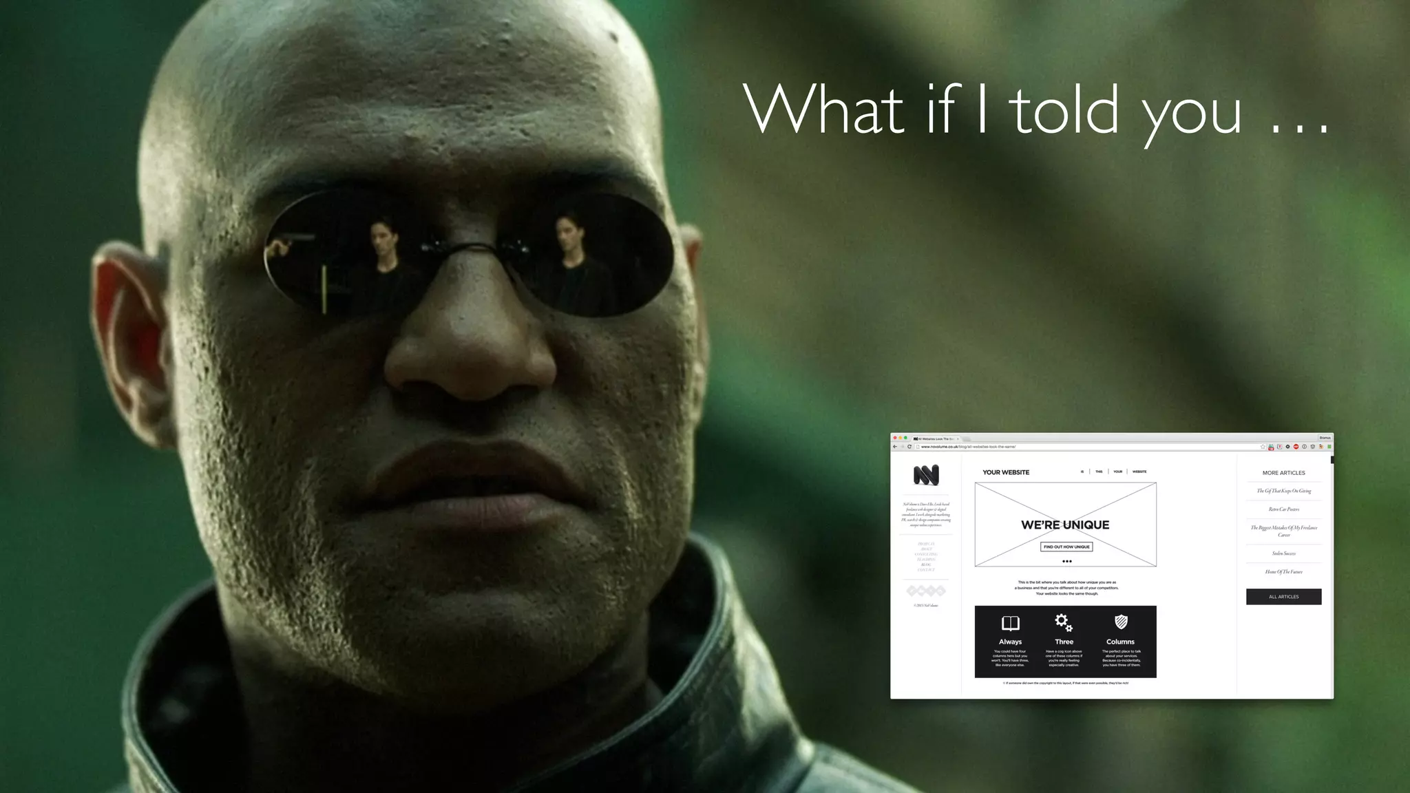 What if I told you …
 