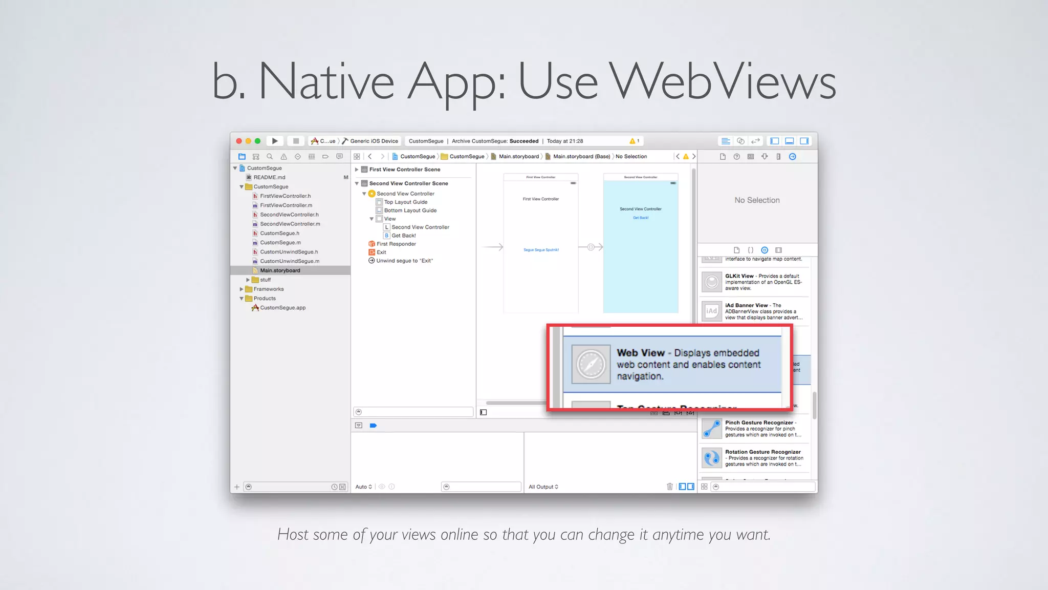 b. Native App: Use WebViews
Host some of your views online so that you can change it anytime you want.
 