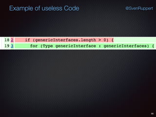 66
Example of useless Code @SvenRuppert
 