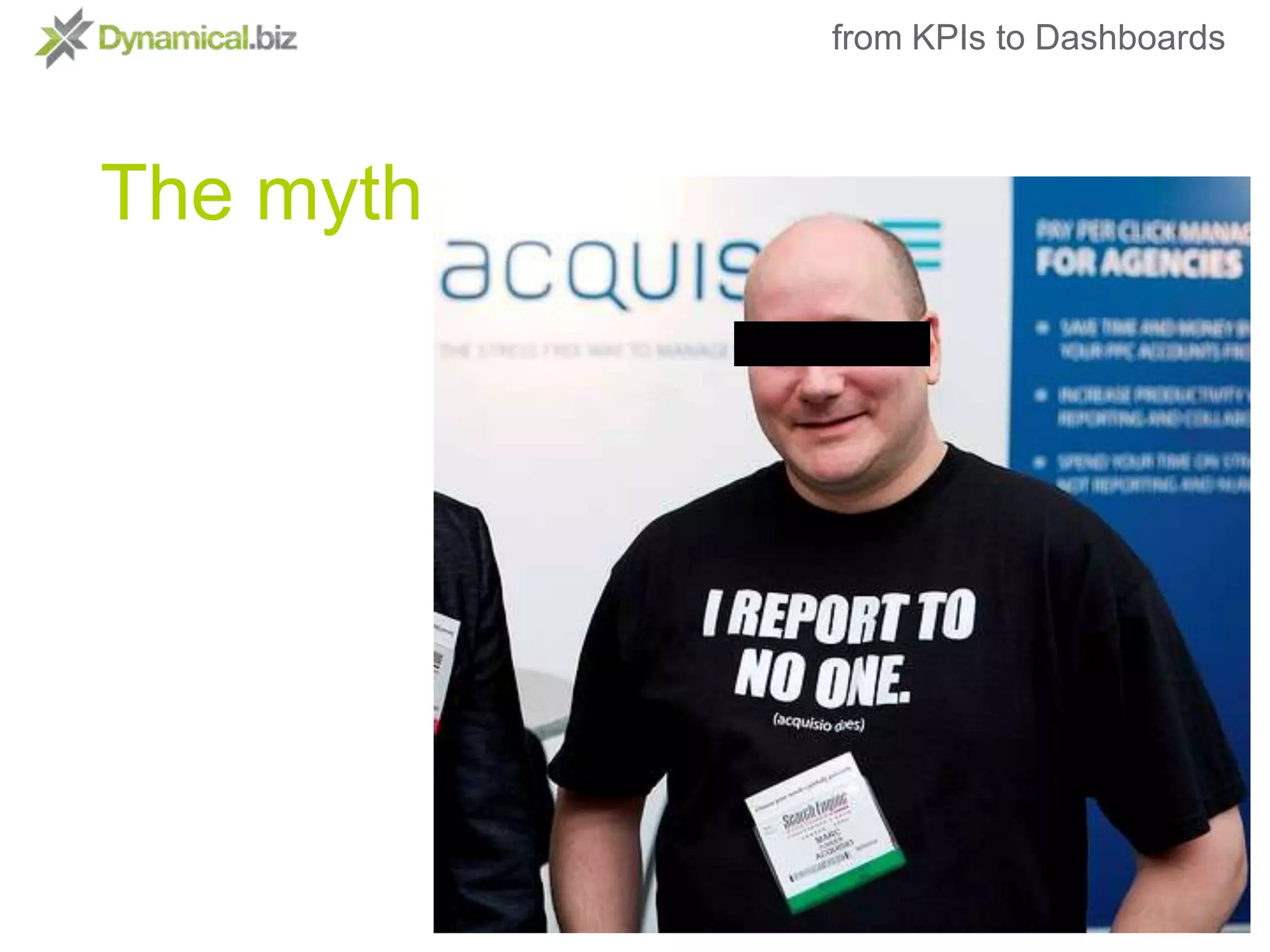from KPIs to DashboardsThe myth