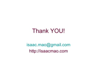 Thank YOU! [email_address] http://isaacmao.com 