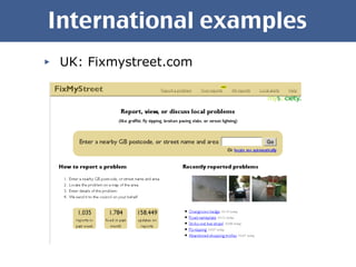 International examples UK: Fixmystreet.com 