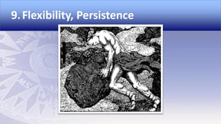 9. Flexibility, Persistence

 