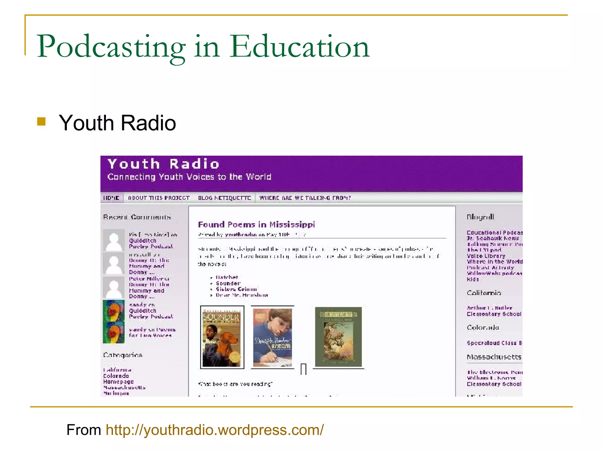Podcasting in Education Youth Radio From  http:// youthradio.wordpress.com / 