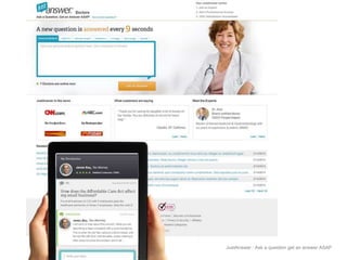 We tested a lot of things 
without extra efforts and defects! 
JustAnswer | Ask a question get an answer ASAP 
 