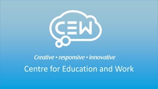 Centre for Education and Work
 