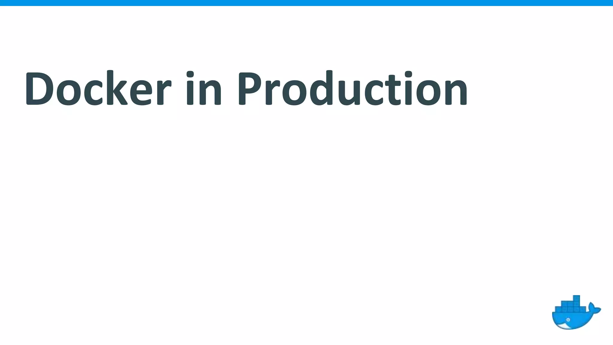 Docker in Production