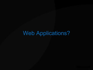 Web Applications? 