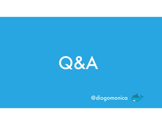 Q&A
@diogomonica
 