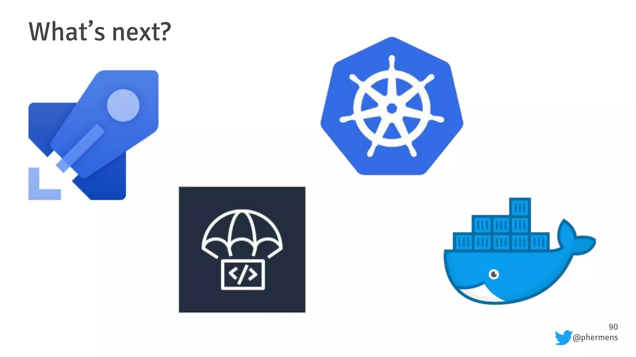 90
@phermens
What’s next?
 