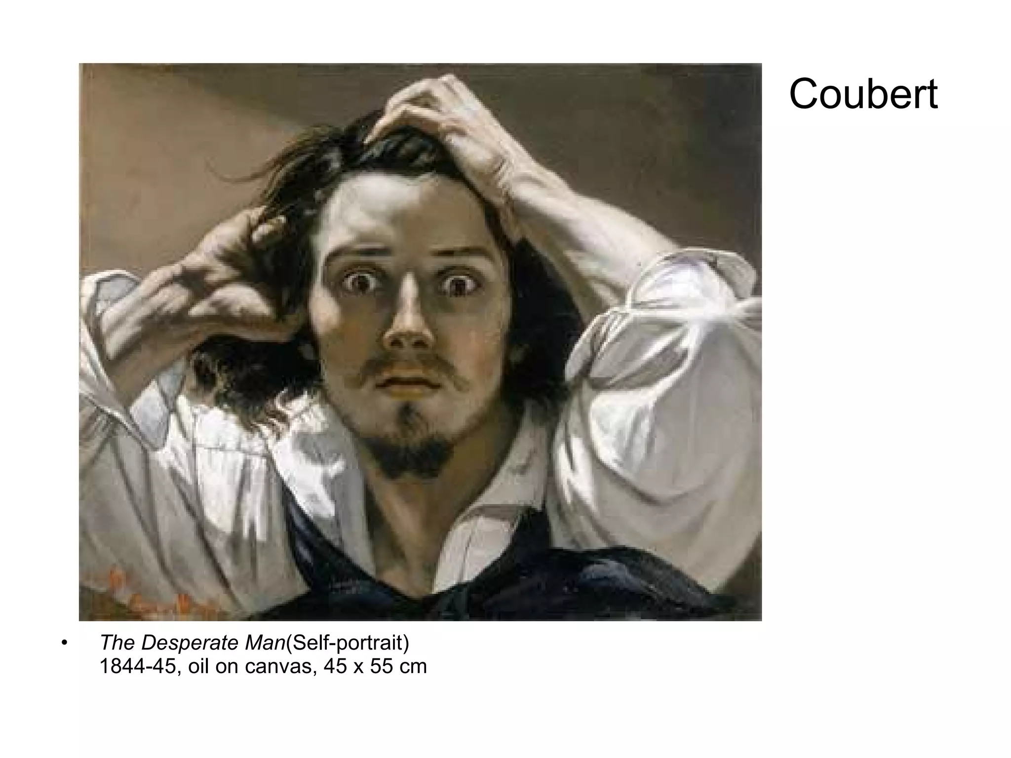 Coubert The Desperate Man (Self-portrait) 1844-45, oil on canvas, 45 x 55 cm 