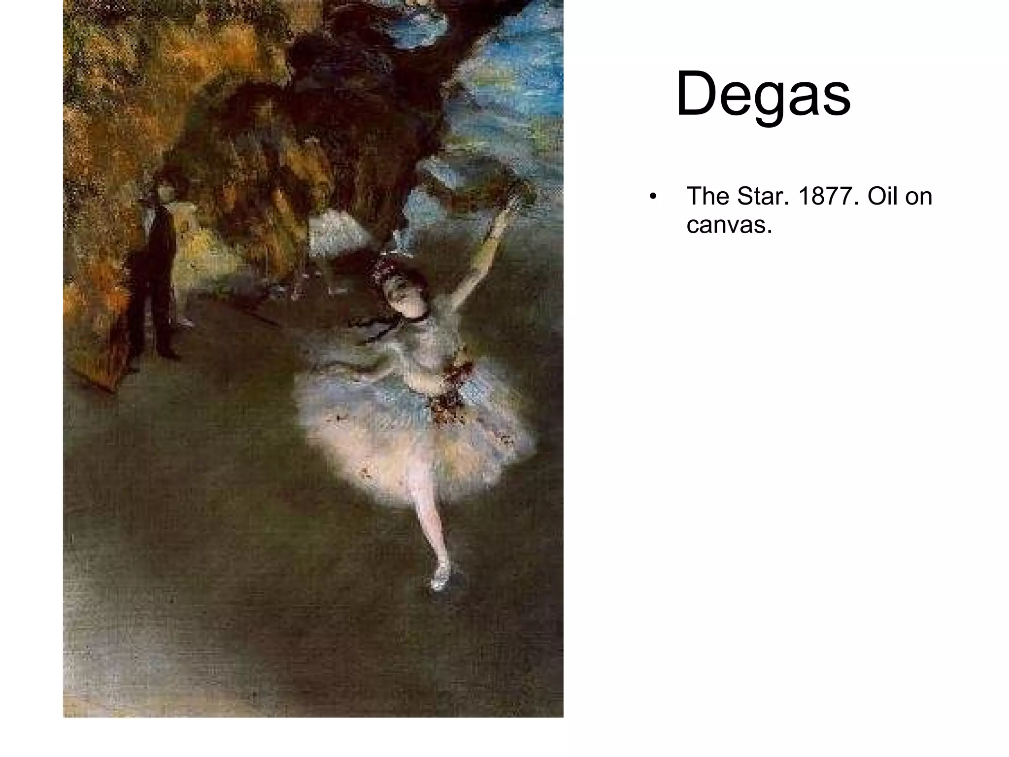 Degas The Star. 1877. Oil on canvas.  