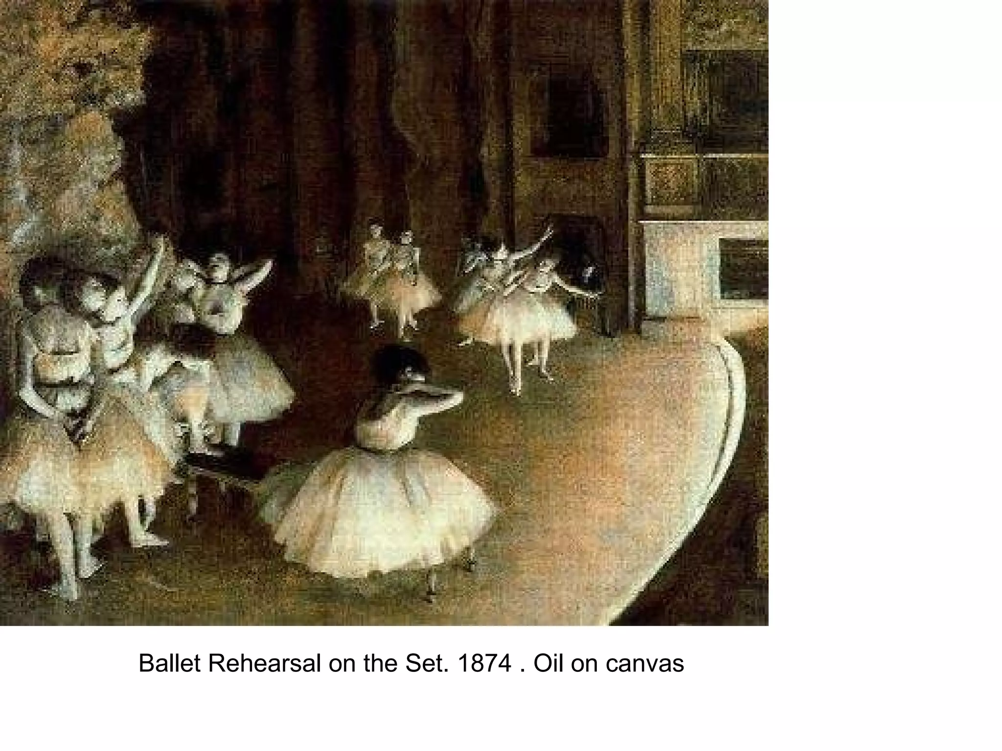 Ballet Rehearsal on the Set. 1874 . Oil on canvas 