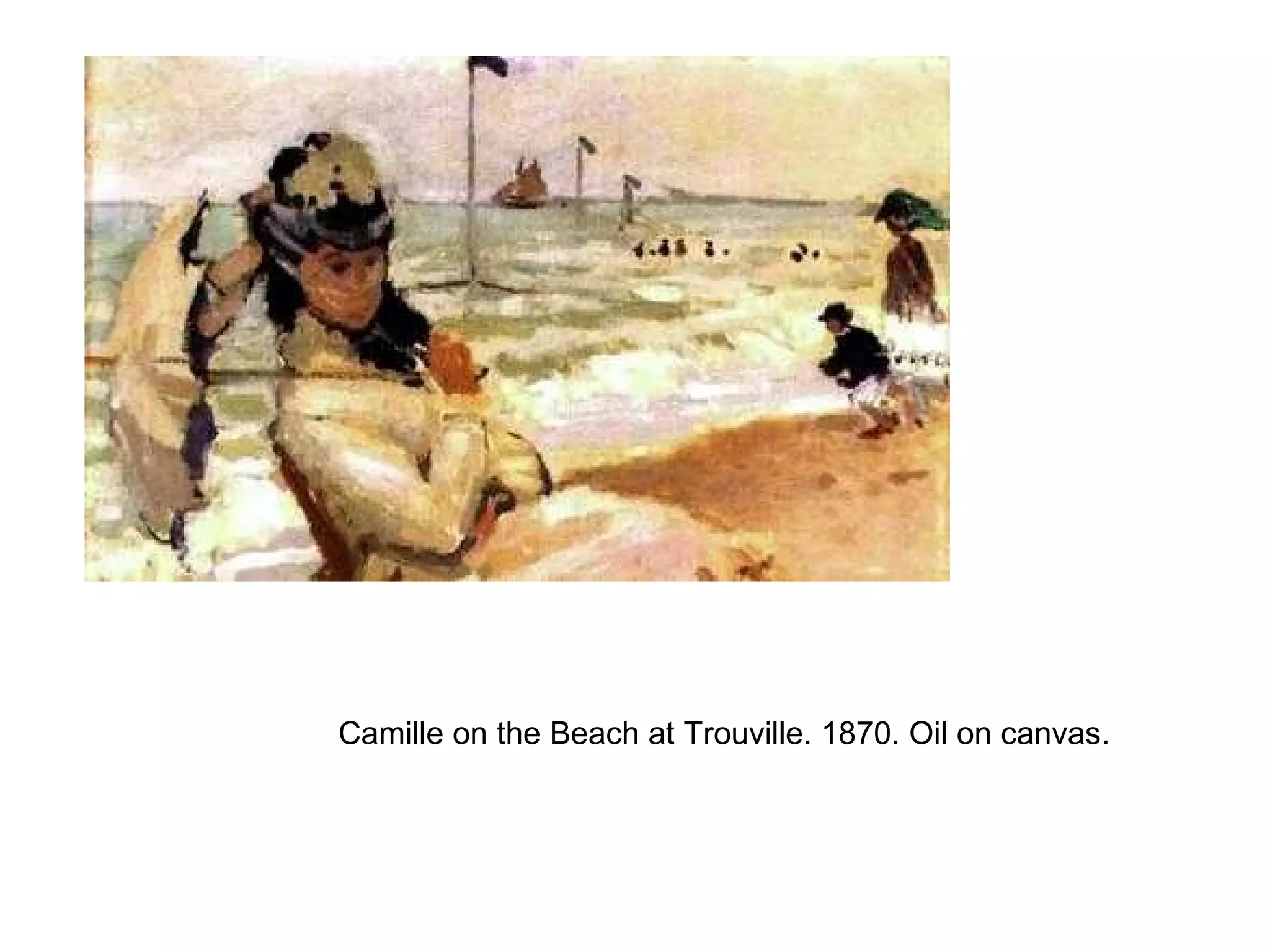 Camille on the Beach at Trouville. 1870. Oil on canvas.  