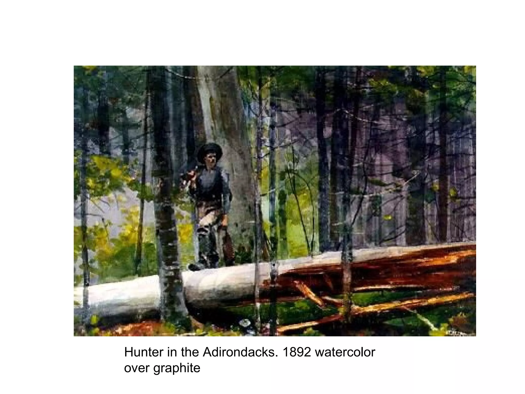 Hunter in the Adirondacks. 1892 watercolor over graphite . 