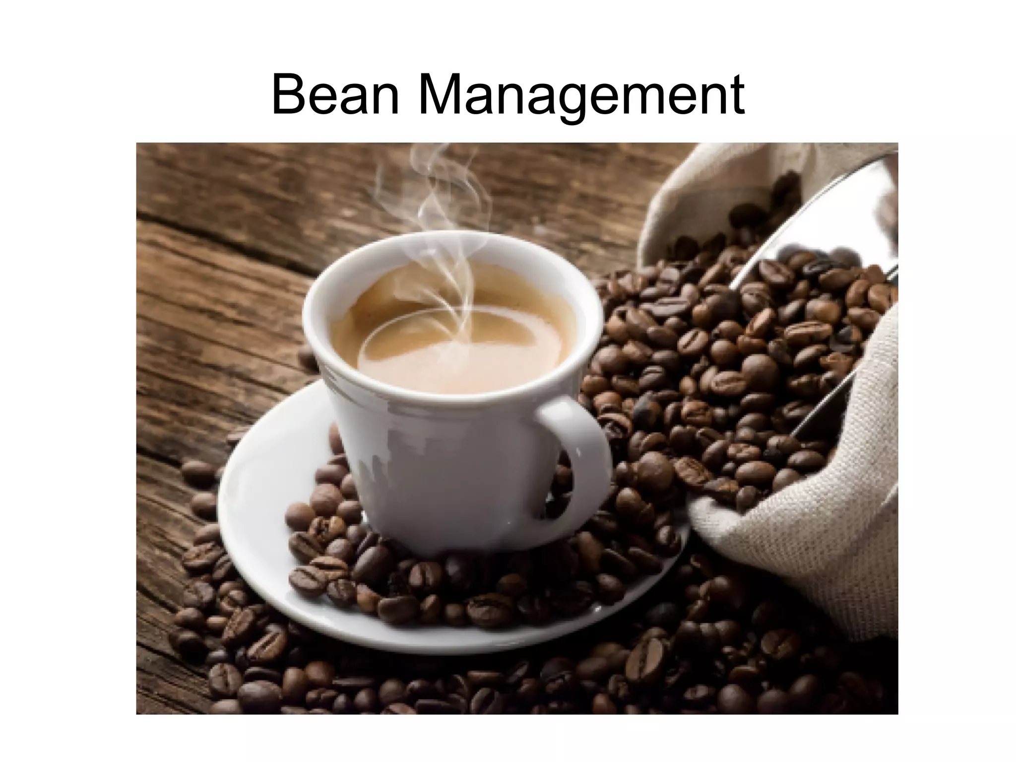 Bean Management
 