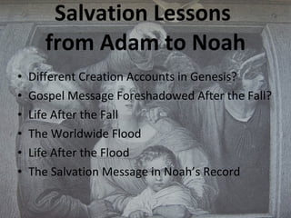 Salvation Lessons  from Adam to Noah ,[object Object],[object Object],[object Object],[object Object],[object Object],[object Object]