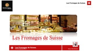 Les Fromages de Suisse
 