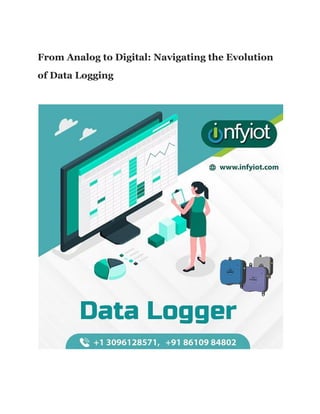 From Analog to Digital: Navigating the Evolution
of Data Logging
 