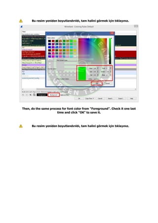 Bu resim yeniden boyutlandırıldı, tam halini görmek için tıklayınız.
Then, do the same process for font color from "Foreground". Check it one last
time and click "OK" to save it.
Bu resim yeniden boyutlandırıldı, tam halini görmek için tıklayınız.
 