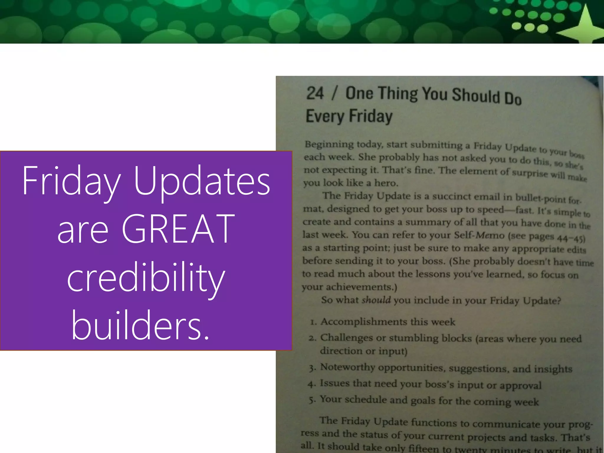 Friday Updates
are GREAT
credibility
builders.
 