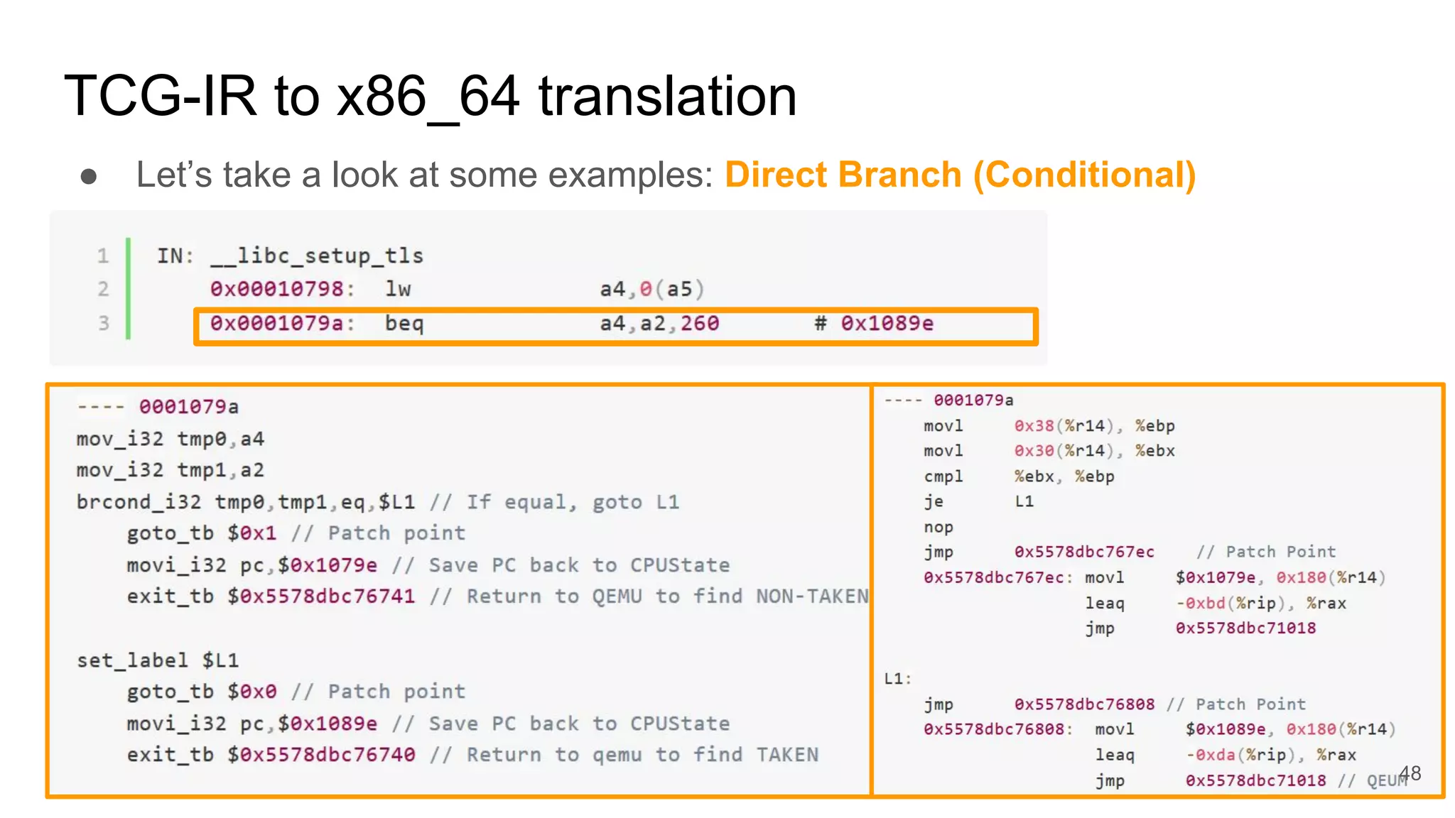 TCG-IR to x86_64 translation
● Let’s take a look at some examples: Direct Branch (Conditional)
48
 