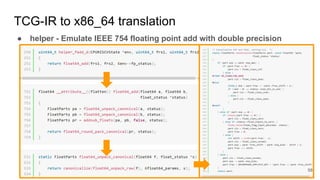 TCG-IR to x86_64 translation
● helper - Emulate IEEE 754 floating point add with double precision
58
 